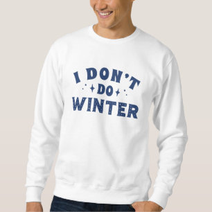 Jag gör inte vinter lång ärmad tröja