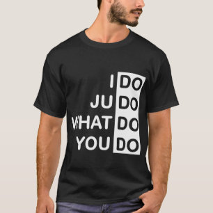 Jag gör Judo…, T-tröja T Shirt