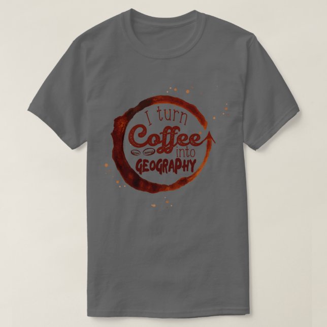 Jag gör kaffe till Geography T Shirt (Design framsida)