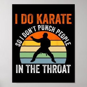 Jag gör karate så jag inte slår människor kampspor poster