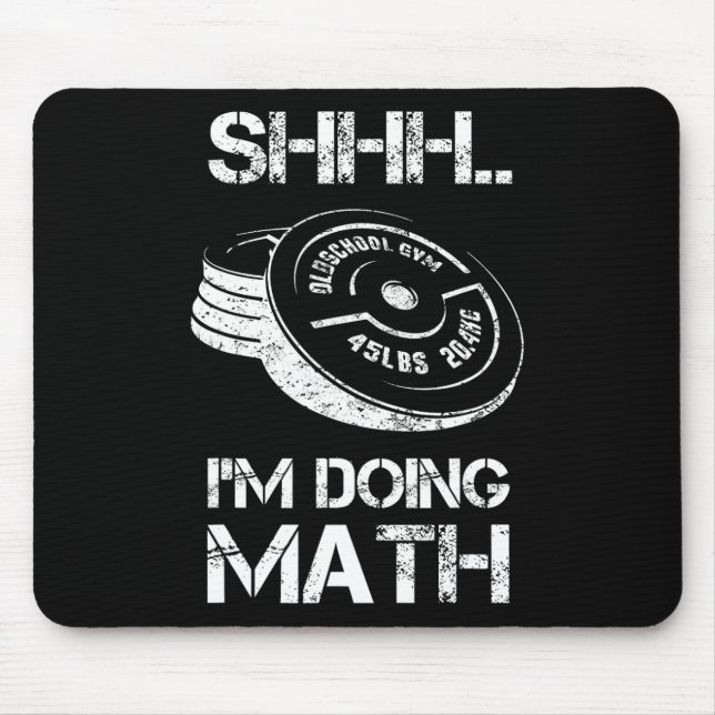 Jag gör Math Funny Weight Lyfts Workout T Musmatta (Framsidan)