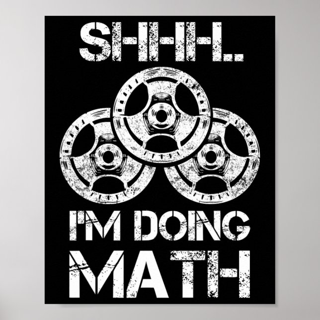 Jag gör Math Funny Weight Lyfts Workout T Poster (Framsidan)