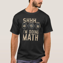 Jag gör Math Funny Weight Lyfts Workout T Shirt
