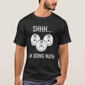 Jag gör Math WEIGHT. T Shirt