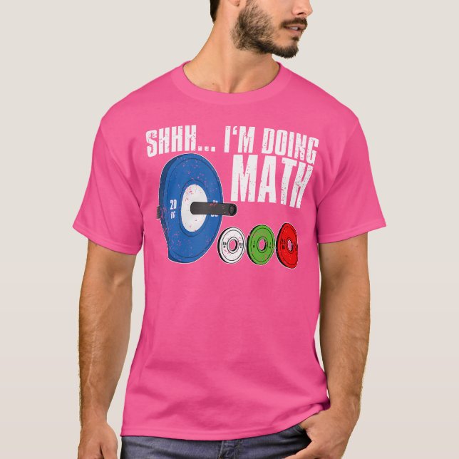 Jag gör Math Workout-viktning T Shirt (Framsida)