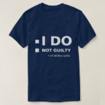 Jag gör mig inte skyldig till roligt anpassade t-shirt<br><div class="desc">Vit text jag gör är inte skyldig, markera det som gäller och två vita kryssrutor till den lämnat texten. Lustigt anpassade svart eller mörk färg t-shirt för någon. Bara för att lura din tjej eller pojkvän. Du kan ändra eller ta bort alla texter och bilder. Du kan fritt använda knappen...</div>