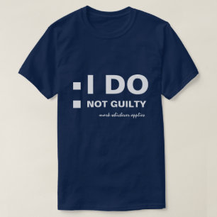 Jag gör mig inte skyldig till roligt anpassade t-shirt