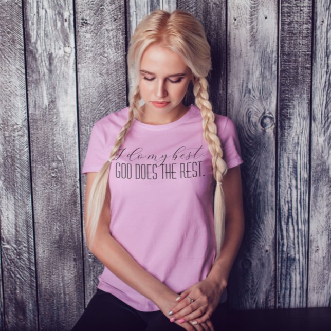 "Jag gör min bästa Gud gör resten" Rosa T-Shirt ("I do my best God does the rest" Pink T-Shirt)