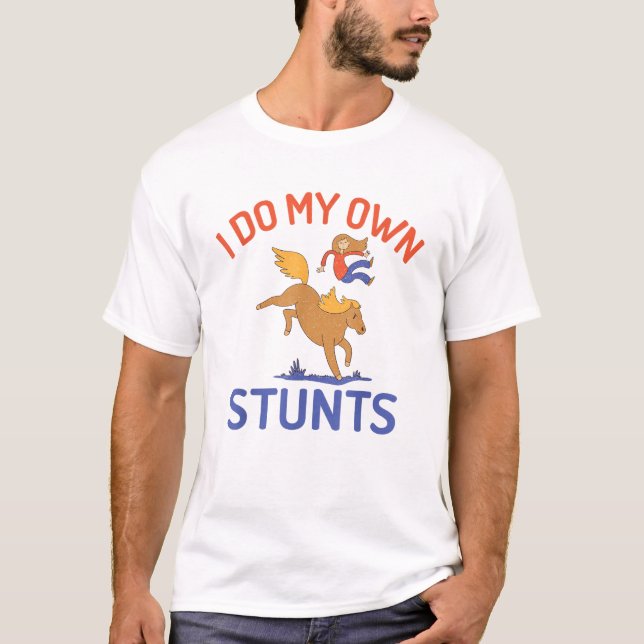 Jag gör min egen Stunts Horse Riding T Shirt (Framsida)