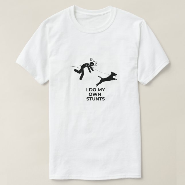 "JAG GÖR MIN EGEN STUNTS" T-Shirt (Design framsida)