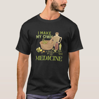 Jag gör min egen växtbaserade medicin till Herbali T Shirt