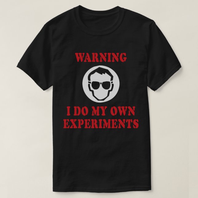 Jag Gör Mina Egna Experiment - Cool Vetenskapsman  Tröja (Design framsida)