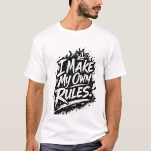 Jag gör mina egna regler t shirt