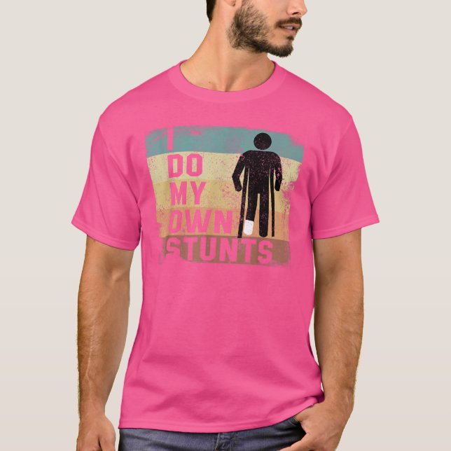 Jag gör mina egna stenar Broken Bone Injury Recove T Shirt (Framsida)