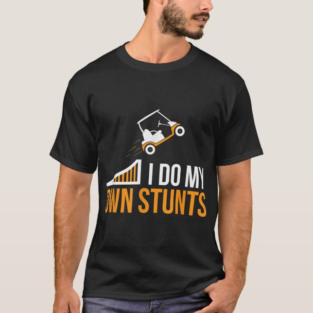 Jag gör mina egna stenar Golf Cart T Shirt (Framsida)