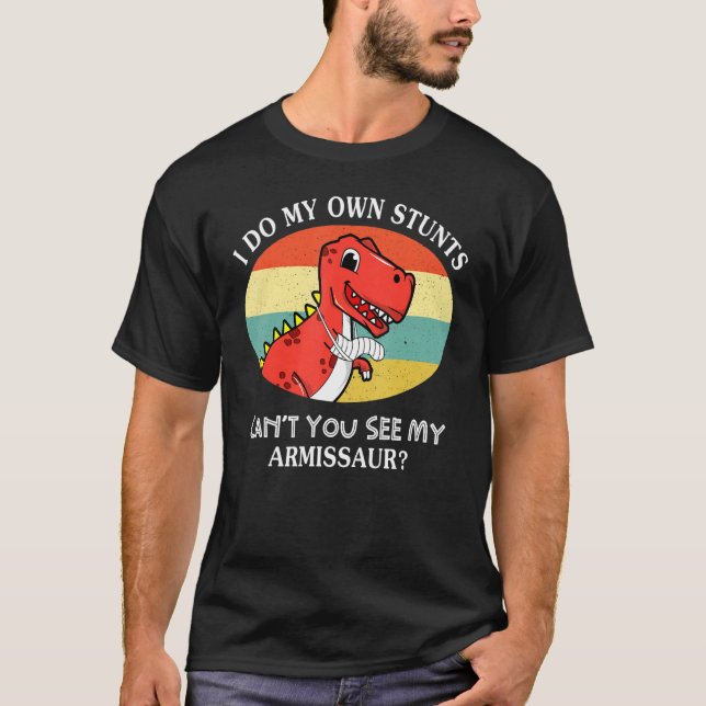 Jag gör mina egna stenar kan inte se min armisaur  t shirt (Framsida)