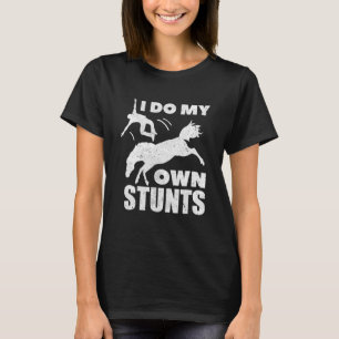 Jag Gör Mina Egna Stunts Rolig Häst Ridning Skjort T Shirt