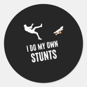 Jag Gör Mina Egna Stunts Skridskoåkare Skateboardå Runt Klistermärke