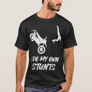 Jag gör mina egna stutter, Dirt Bike-olyckan brute T Shirt