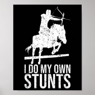 Jag gör mina egna stutter, Shirt Mounery Horse Arc Poster