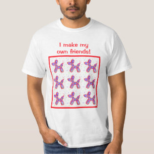 Jag gör mina egna vänner till Ballon Hundar Twiste T Shirt