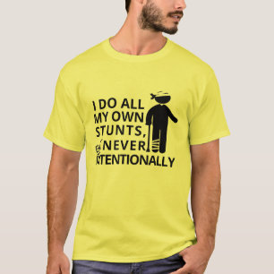 Jag gör mina stenar, men aldrig avsiktligt Rolig t Shirt