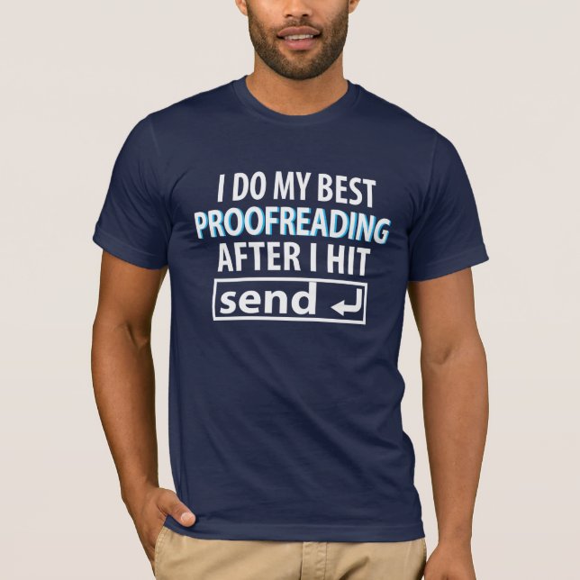 JAG GÖR MITT BÄSTA PROOFREADING EFTER ATT JAG SLÅT T SHIRT (Framsida)
