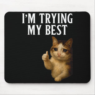 Jag Gör Mitt Bästa Roligt Gråtande Katt Meme Män K Musmatta