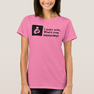 Jag gör mjölk. Vad är din supermakt? T Shirt