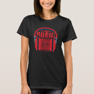 Jag gör Music Ljud Bra Audio Ingenjör T Shirt