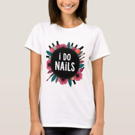 Jag gör Nagel T-Shirt | Nail Artist Vibes Women's
