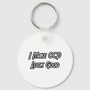 Jag gör OCD-utseendet till Bra Nyckelring
