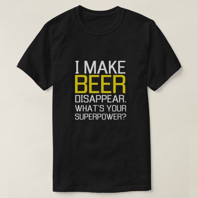 Jag gör öl att försvinna. Är vad din superpower? Tröja (Design framsida)