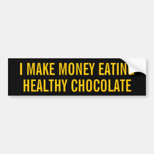 JAG GÖR PENGAR SOM ÄTER SUND CHOKLAD BILDEKAL