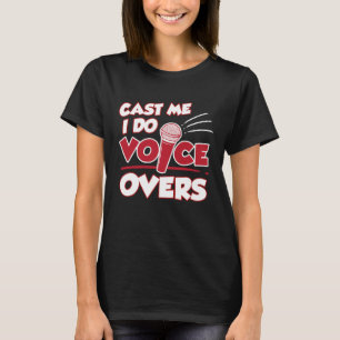 Jag gör röstskådespel Röstskådespelare Inspelning  T Shirt