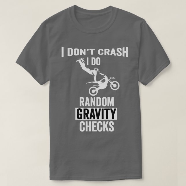 Jag gör slumpmässiga storhetskontroller Dirt Motoc T Shirt (Design framsida)