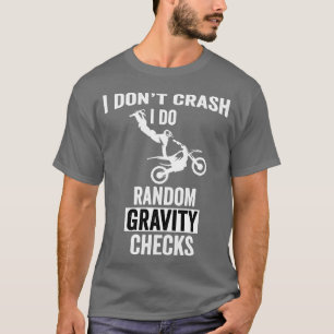 Jag gör slumpmässiga storhetskontroller Dirt Motoc T Shirt