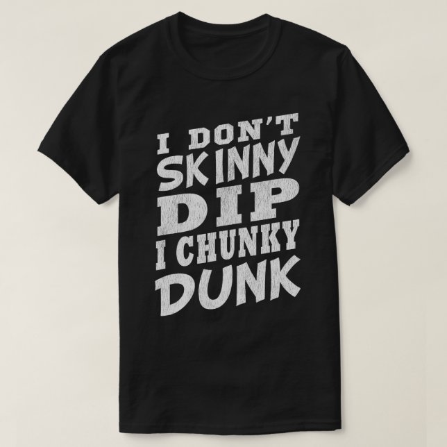 JAG GÖR SMALA DIP I CHUNKY DUNK Funny Swimming T Shirt (Design framsida)