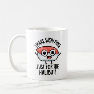 Jag gör sushi-Puns bara för Halibut Food Pun Kaffemugg