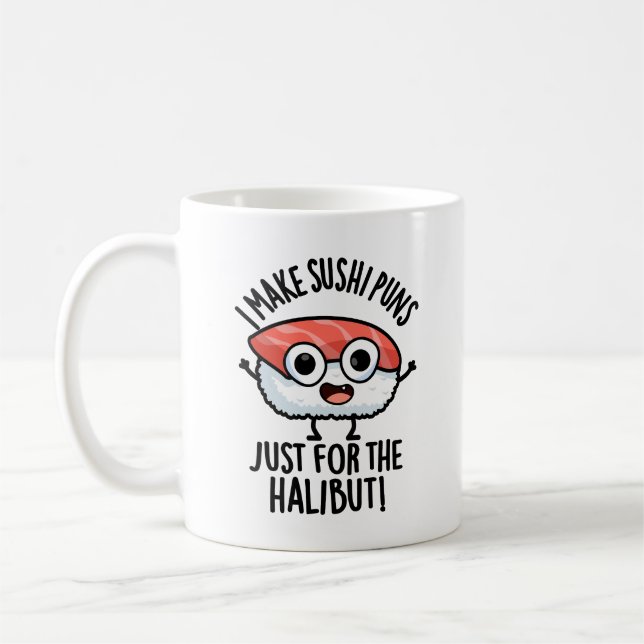 Jag gör sushi-Puns bara för Halibut Food Pun Kaffemugg (Vänster)