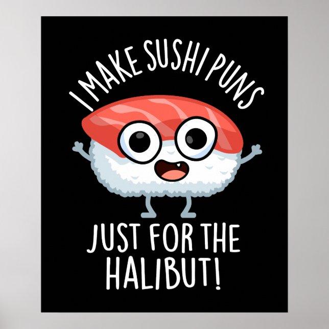 Jag gör Sushi skämt bara för hälleflundran Matskäm Poster (Framsidan)