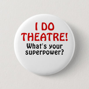 Jag gör theatren vad är din Superpower Knapp