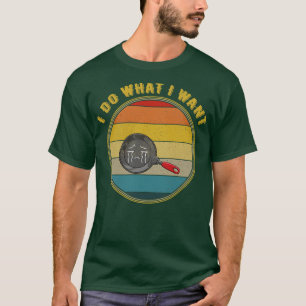 Jag gör vad jag vill Gråta Frys Pan Distress T Shirt