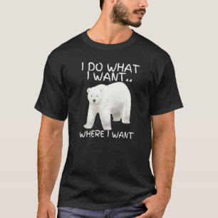 Jag gör vad jag vill ha Coola Polar Bea T Shirt