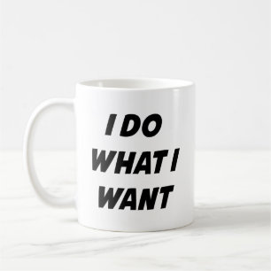Jag gör vad jag vill ha kaffe Mugg