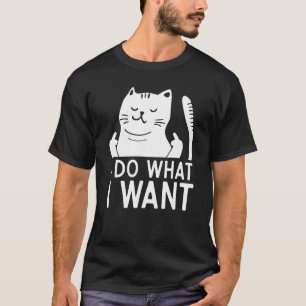 Jag Gör Vad Jag Vill Katt Vänder Av Ger Tungan T Shirt