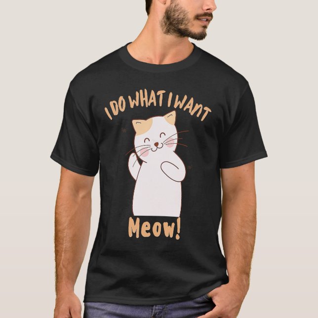 Jag gör vad jag vill katten älskar t shirt (Framsida)