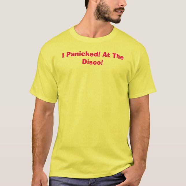 Jag görade panikslagen! På diskot! Tee Shirt (Framsida)