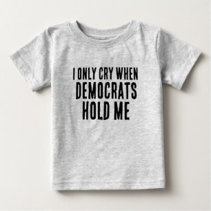 JAG GRÅTER BARA NÄR DEMOKRATER HÅLLER MIG T SHIRT