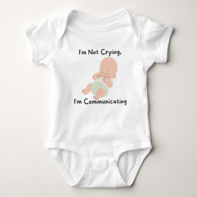 👶 "Jag Gråter inte, jag kommunicerar" T Shirt (Framsida)